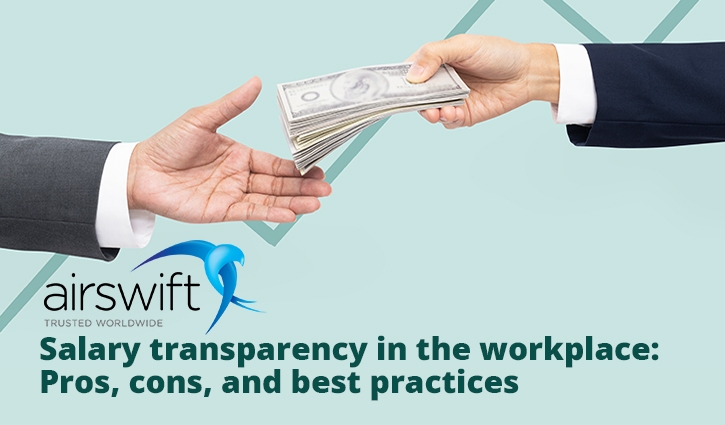 A person in a suit holds a stack of cash, handing it over to another person. The text reads, airswift: Embracing salary transparency in the workplace: Pros, cons, and best practices. The background is light blue with a faint grid pattern.