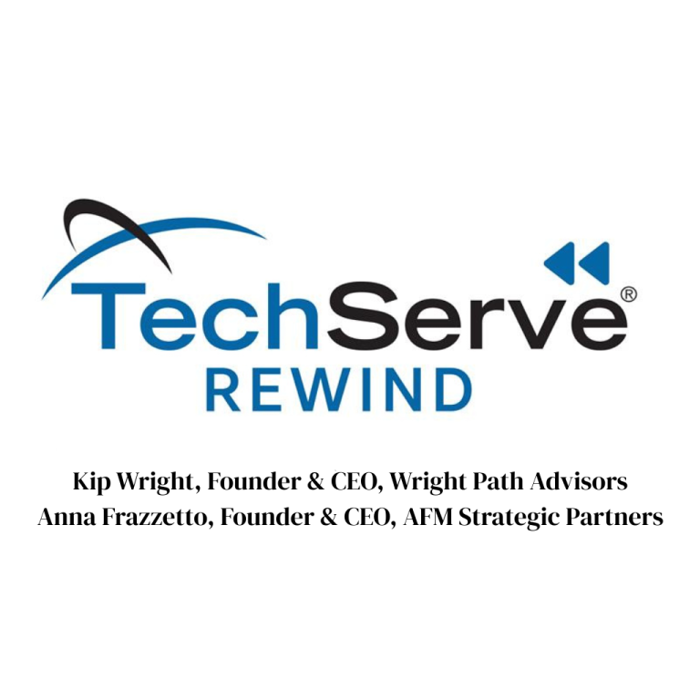 TechServe Rewind logo with backward arrows, featuring names Kip Wright, Founder & CEO of Wright Path Advisors, and Anna Frazzetto, Founder & CEO of AFM Strategic Partners, exploring SOW 101 opportunities and challenges.