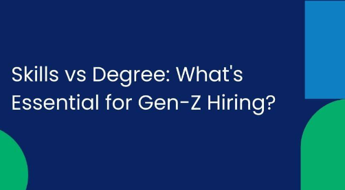 Text graphic with the message: Skills vs Degree: Whats Essential for Gen-Z Hiring? on a dark blue background, featuring green and blue shapes in the corners—perfect for companies exploring skills over degrees in Gen-Z hiring.